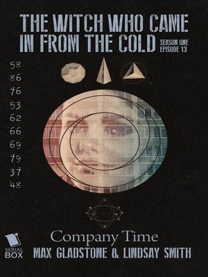 cover image of Company Time (The Witch Who Came In From the Cold Season 1 Episode 13)